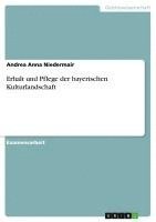 bokomslag Erhalt Und Pflege Der Bayerischen Kulturlandschaft