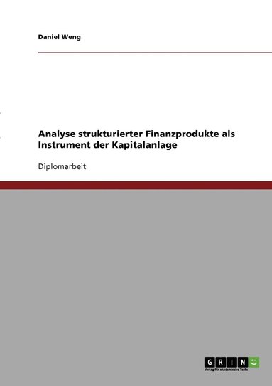 bokomslag Analyse strukturierter Finanzprodukte als Instrument der Kapitalanlage