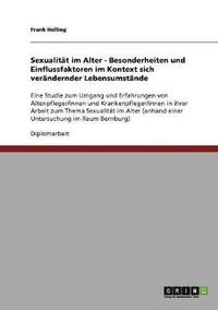 bokomslag Sexualität im Alter. Besonderheiten und Einflussfaktoren im Kontext sich verändernder Lebensumstände