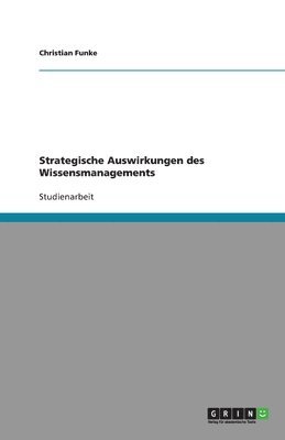 bokomslag Strategische Auswirkungen des Wissensmanagements