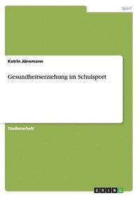 bokomslag Gesundheitserziehung im Schulsport