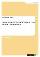 bokomslag Doing Business in China. Negotiating Cross Cultural Communication