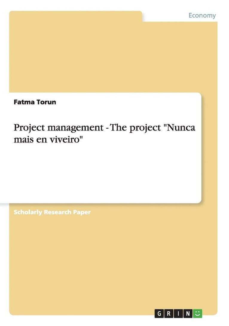 Project management - The project Nunca mais en viveiro 1