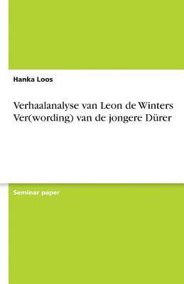 bokomslag Verhaalanalyse Van Leon de Winters Ver(wording) Van de Jongere Durer