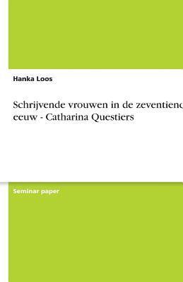 bokomslag Schrijvende Vrouwen in de Zeventiende Eeuw - Catharina Questiers