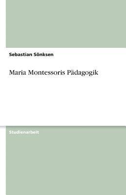 Maria Montessoris Padagogik 1