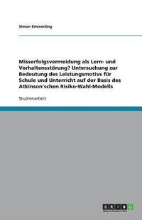 bokomslag Das Atkinson'schen Risiko-Wahl-Modell. Leistungsmotiv Fur Schule Und Unterricht