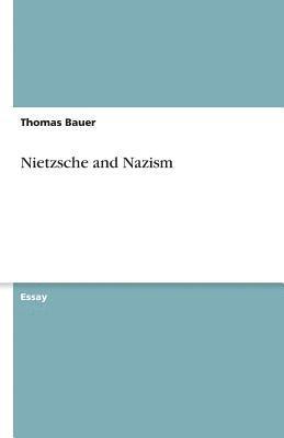 Thomas Bauer - Nietzsche and Nazism, Häftad
