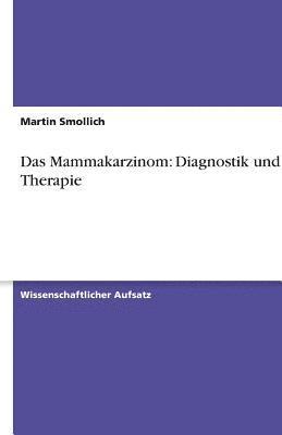 bokomslag Das Mammakarzinom: Diagnostik Und Therapie