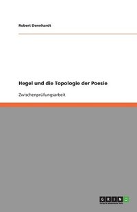 bokomslag Hegel Und Die Topologie Der Poesie