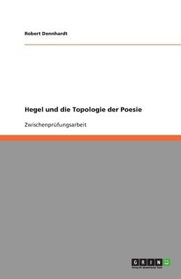 Hegel Und Die Topologie Der Poesie 1