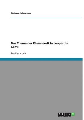 bokomslag Das Thema der Einsamkeit in Leopardis Canti