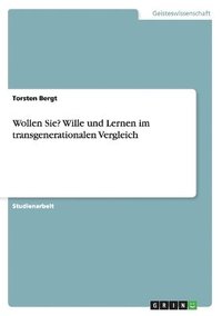 bokomslag Wollen Sie? Wille Und Lernen Im Transgenerationalen Vergleich