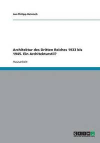 bokomslag Architektur des Dritten Reiches 1933 bis 1945. Ein Architekturstil?