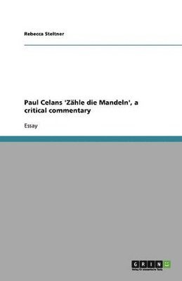 bokomslag Paul Celans 'Zahle Die Mandeln', a Critical Commentary