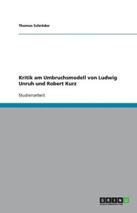 bokomslag Kritik am Umbruchsmodell von Ludwig Unruh und Robert Kurz