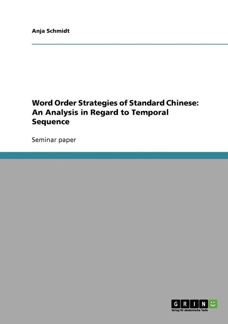 Word Order Strategies of Standard Chinese 1