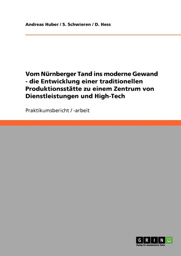 Vom Nrnberger Tand ins moderne Gewand - die Entwicklung einer traditionellen Produktionssttte zu einem Zentrum von Dienstleistungen und High-Tech 1