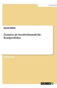 bokomslag Duration ALS Sensitivitatsma Fur Bondportfolios