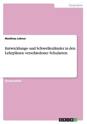 Entwicklungs- Und Schwellenl Nder in Den Lehrpl Nen Verschiedener Schularten 1