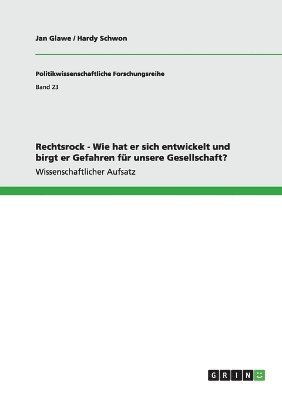 bokomslag Rechtsrock - Wie hat er sich entwickelt und birgt er Gefahren fr unsere Gesellschaft?