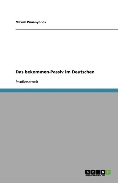 bokomslag Das Bekommen-Passiv Im Deutschen