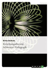 bokomslag Erziehungstheorie. Schwarze Pädagogik