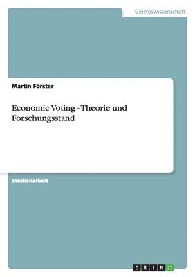 Martin Förster - Economic Voting - Theorie und Forschungsstand, Häftad