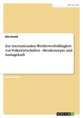bokomslag Zur internationalen Wettbewerbsfähigkeit von Volkswirtschaften - Messkonzepte und Aussagekraft