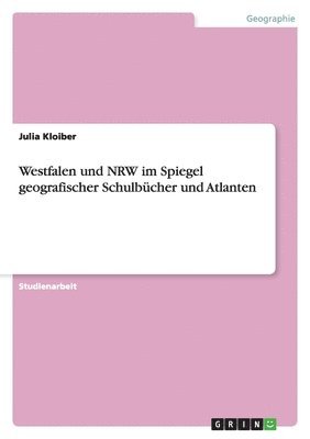 bokomslag Westfalen Und Nrw Im Spiegel Geografischer Schulbucher Und Atlanten