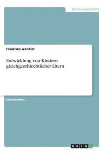 bokomslag Entwicklung Von Kindern Gleichgeschlechtlicher Eltern