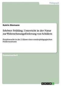 bokomslag Erlebter Frühling. Unterricht in der Natur zur Wahrnehmungsförderung von Schülern