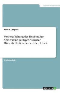 bokomslag Verberuflichung Des Helfens