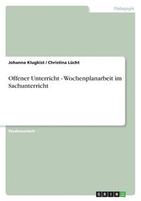 bokomslag Offener Unterricht - Wochenplanarbeit im Sachunterricht