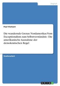 bokomslag Die Wandernde Grenze Nordamerikas