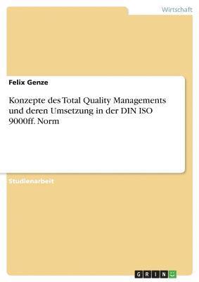 bokomslag Konzepte Des Total Quality Managements Und Deren Umsetzung in Der Din ISO 9000ff. Norm