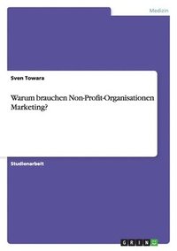 bokomslag Warum brauchen Non-Profit-Organisationen Marketing?