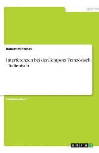 bokomslag Interferenzen Bei Den Tempora Franzosisch - Italienisch