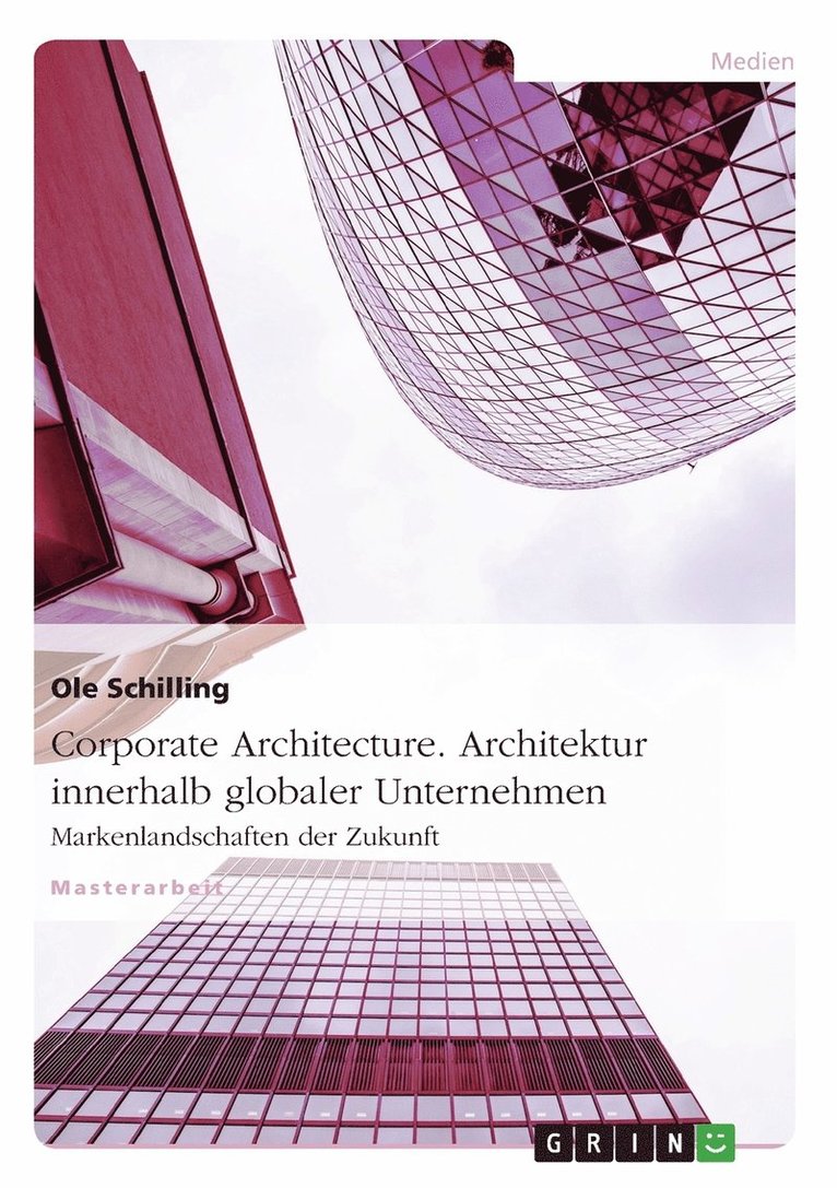 Corporate Architecture. Architektur Innerhalb Globaler Unternehmen 1