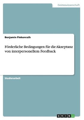 bokomslag Forderliche Bedingungen Fur Die Akzeptanz Von Interpersonellem Feedback