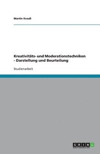 bokomslag Kreativitats- Und Moderationstechniken - Darstellung Und Beurteilung