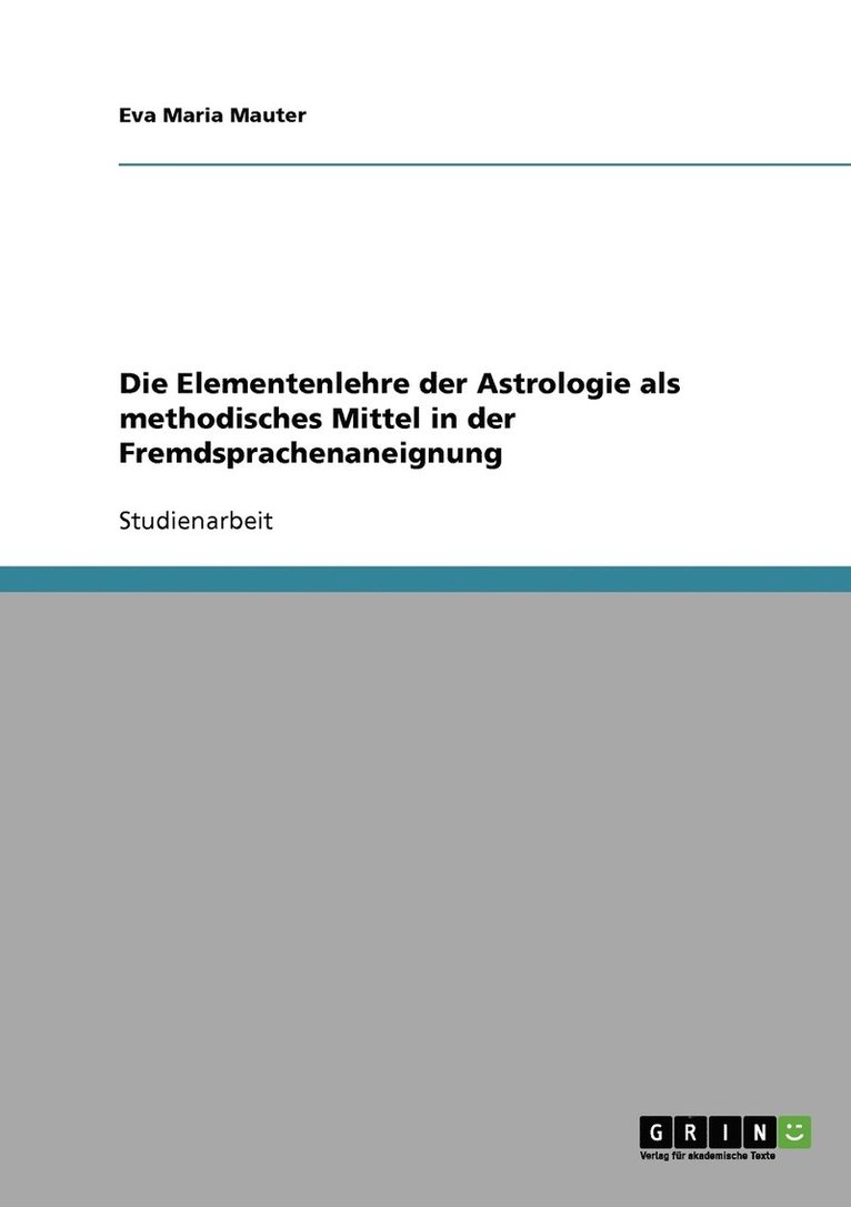 Die Elementenlehre der Astrologie als methodisches Mittel in der Fremdsprachenaneignung 1