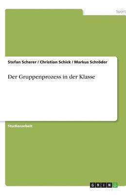 bokomslag Der Gruppenprozess in Der Klasse