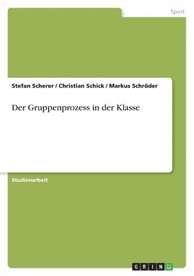 Gruppenprozess in der Klasse