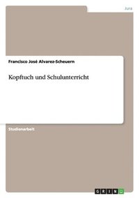 bokomslag Kopftuch Und Schulunterricht