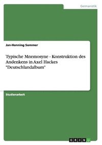 bokomslag Typische Mnemosyne - Konstruktion Des Andenkens in Axel Hackes 'Deutschlandalbum'