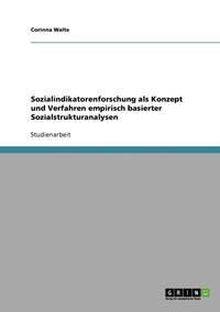 bokomslag Sozialindikatorenforschung ALS Konzept Und Verfahren Empirisch Basierter Sozialstrukturanalysen