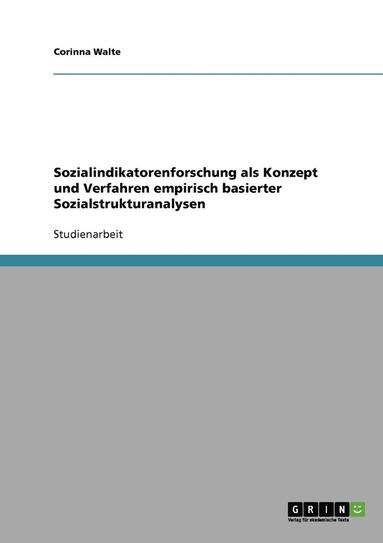 bokomslag Sozialindikatorenforschung ALS Konzept Und Verfahren Empirisch Basierter Sozialstrukturanalysen