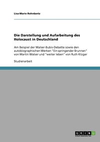 bokomslag Die Darstellung und Aufarbeitung des Holocaust in Deutschland