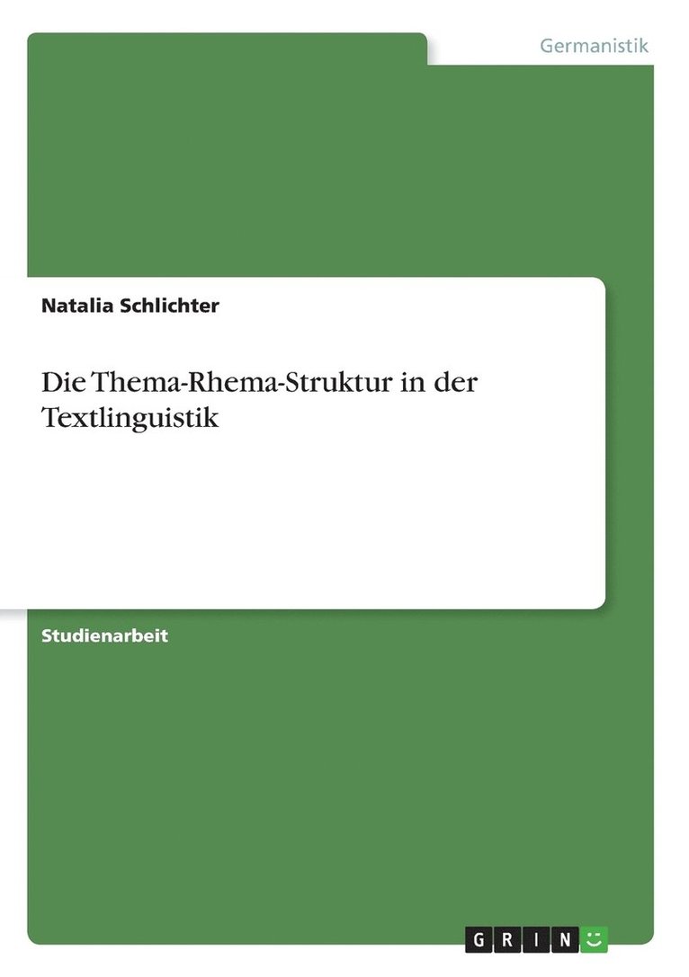 Die Thema-Rhema-Struktur in der Textlinguistik 1
